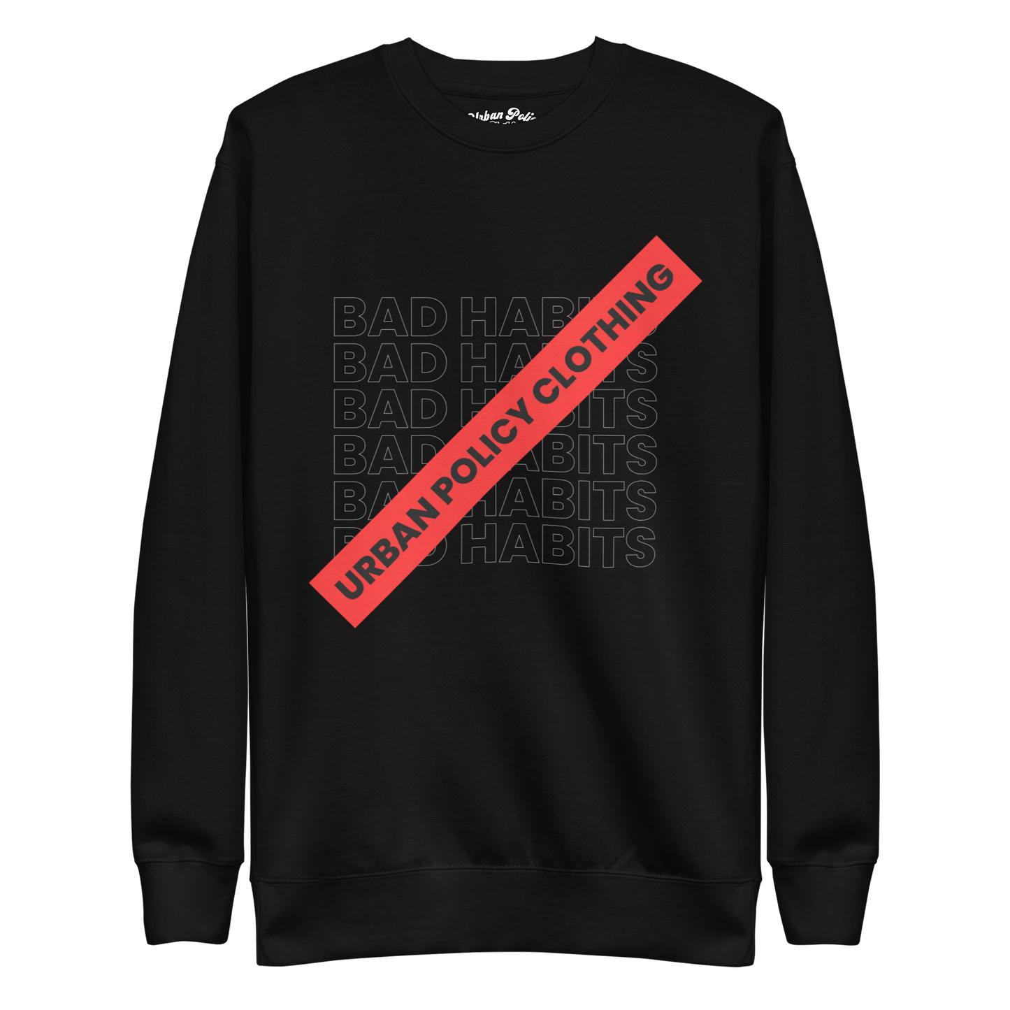 UPC Bad Habits Unisex Premium Sweatshirt.