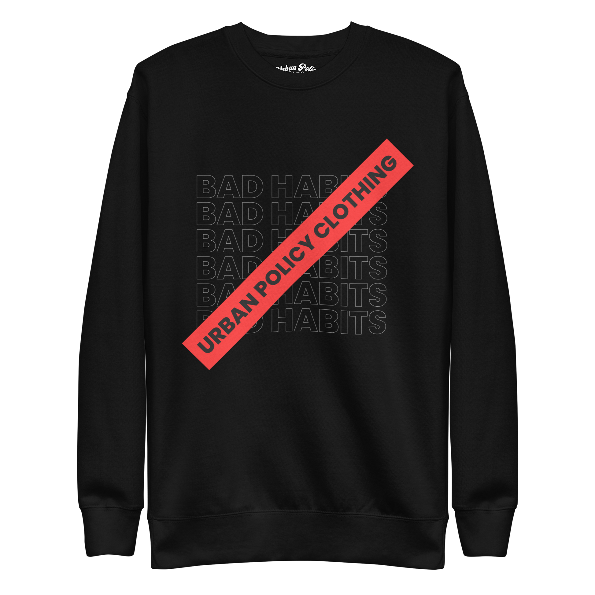 UPC Bad Habits Unisex Premium Sweatshirt.